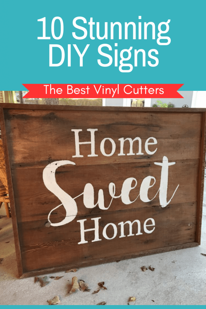 10 Stunning DIY Signs [Tutorials on How to Make Each Sign Included]