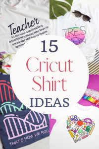 15 Super Cute Cricut Shirt Ideas [Which One Will You Make First?]